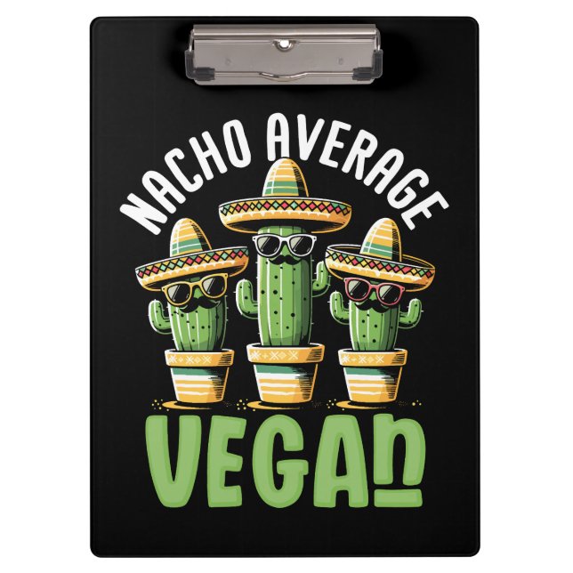 Funny Cactus Sombrero Nacho Average Vegan Clipboard (Front)