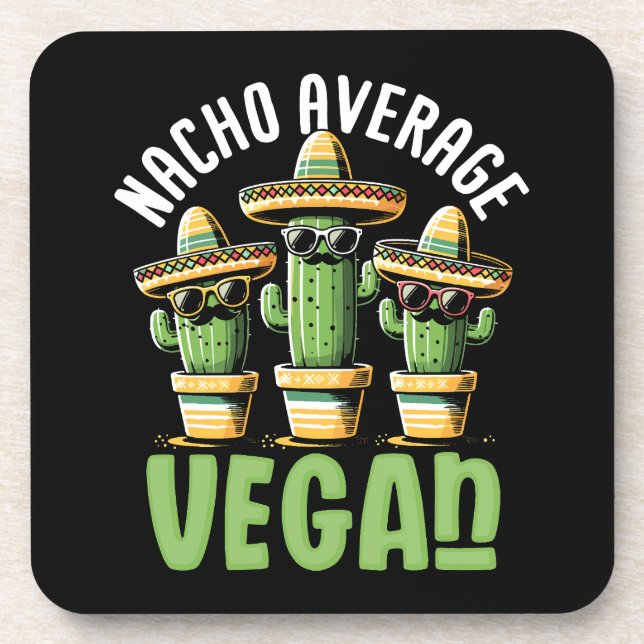 Funny Cactus Sombrero Nacho Average Vegan Coaster (Front)