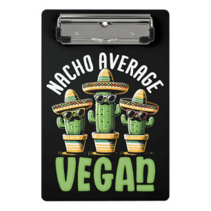 Funny Cactus Sombrero Nacho Average Vegan Mini Clipboard