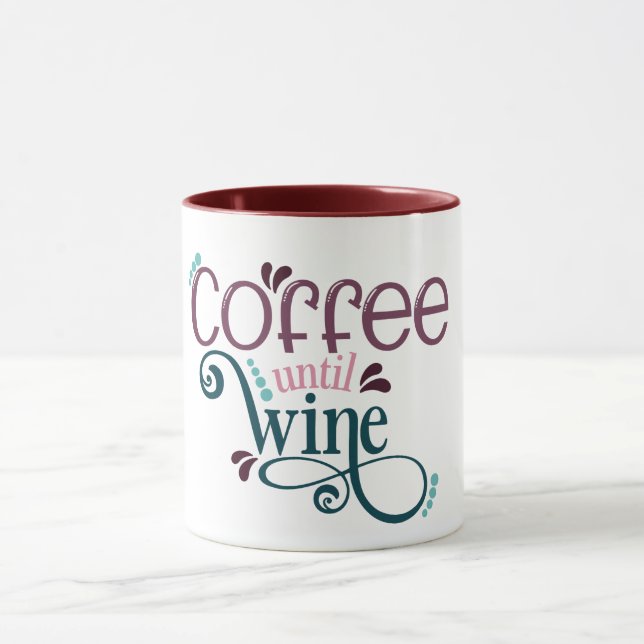 Funny Caffeine Coffee until Wine Joke Pun Gift  Mug (Center)
