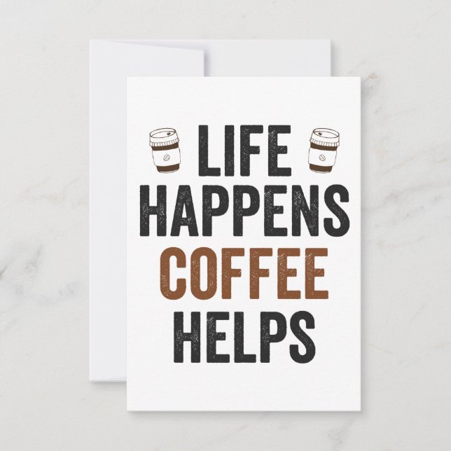 Funny Caffeine Lover Life Happens Coffee Helps   Thank You Card (Front)