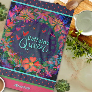 Funny Caffeine Queen Quote Floral Heart Name Tea Towel