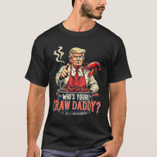 Funny Cajun Boil Seafood Shirt Whos Your Crawdaddy