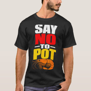 Funny cajun seafood boil shrimps T-Shirt