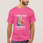 Funny Cake Quote I Hope Your Cake Is As Moist As I T-Shirt<br><div class="desc">Funny Cake Quote I Hope Your Cake Is As Moist As I Am Cool</div>