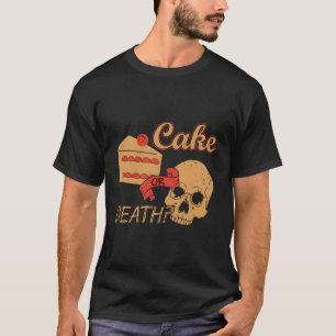 Funny Cake Shirts Lol Cake Or Death T-Shirt Hooide