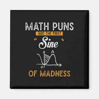Funny Calculus Math Puns Are The First Sine Of Mad Magnet