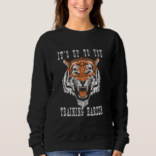 Funny Calisthenics Train Harder Tiger Workout Sweatshirt