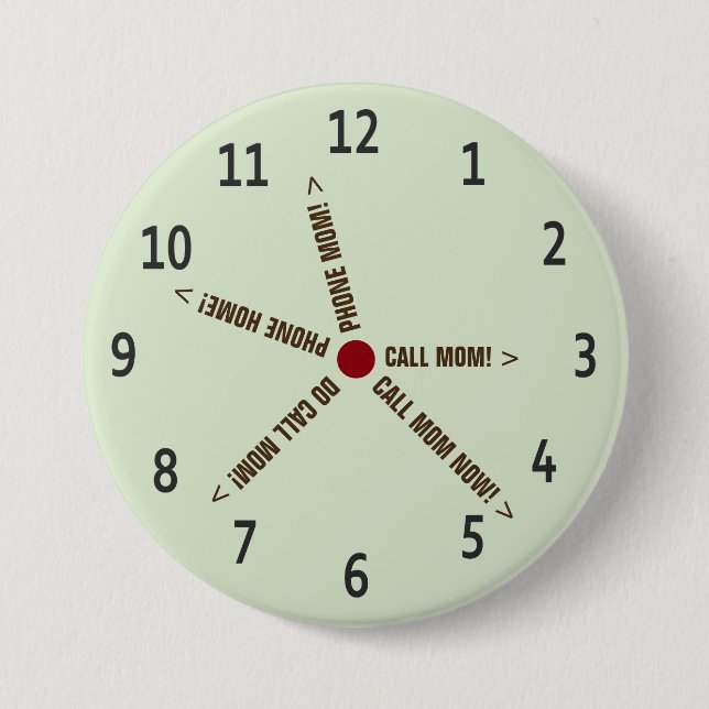 Funny Call Mum Imaginary Clock 7.5 Cm Round Badge (Front)
