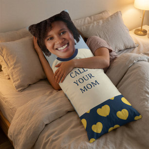 Funny Call Your Mum Custom Face Photo Body Cushion