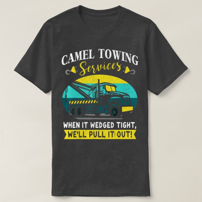 Funny Camel Towing Services Gift Design Idea  T-Shirt (Design Front)
