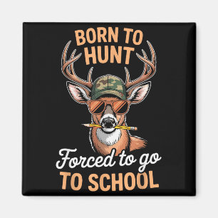 Funny Camo Deer Hunting Boy Youth Born Hunt Forced Magnet