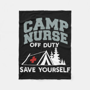 Funny Camp Nurse Off Duty Save Yourself Summer Cam Fleece Blanket