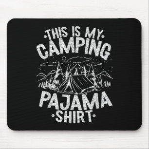Funny Camper Happy Hiking Outdoors This Is My Camp Mouse Pad