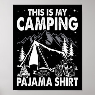 Funny Camper Happy Hiking Outdoors This Is My Camp Poster