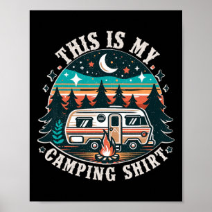 Funny Camper Hiking Nature Shirt This Is My Campin Poster