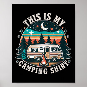 Funny Camper Hiking Nature Shirt This Is My Campin Poster