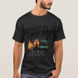 Funny Camper Hiking Tent RV Nature Humour This is  T-Shirt
