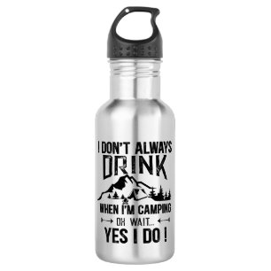 Funny camping and drinking sayings 532 ml water bottle