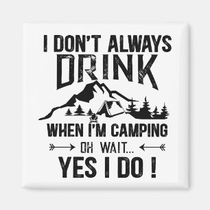 Funny camping and drinking sayings magnet