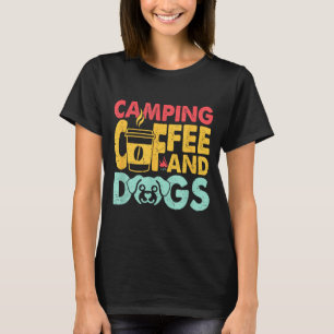 Funny camping coffee dog lover summer outdoor T-Shirt