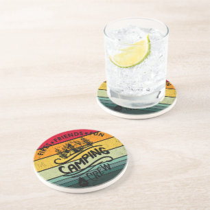 Funny camping crew slogan fun camper friends coaster