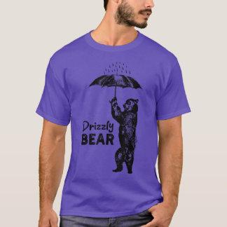 Funny Camping Design - Drizzly Bear Grizzly Bear  T-Shirt