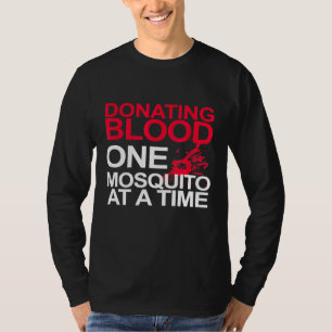 Funny Camping Donating Blood One Mosquito At A Ti T-Shirt