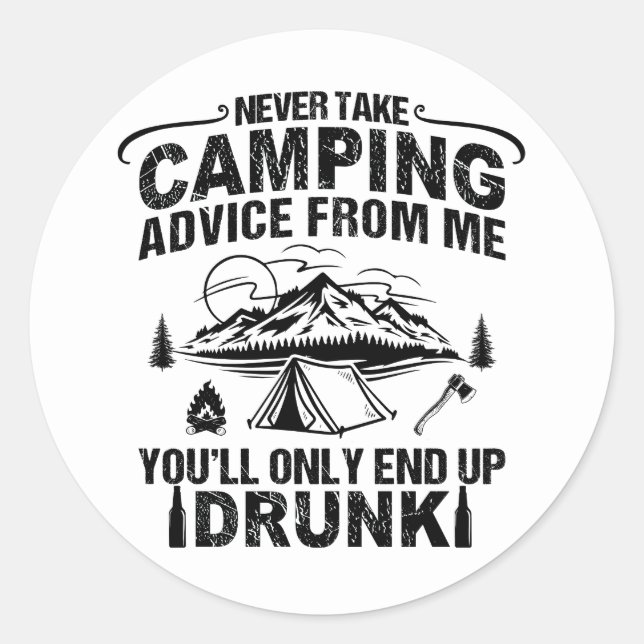 Funny camping drinking sayings classic round sticker (Front)