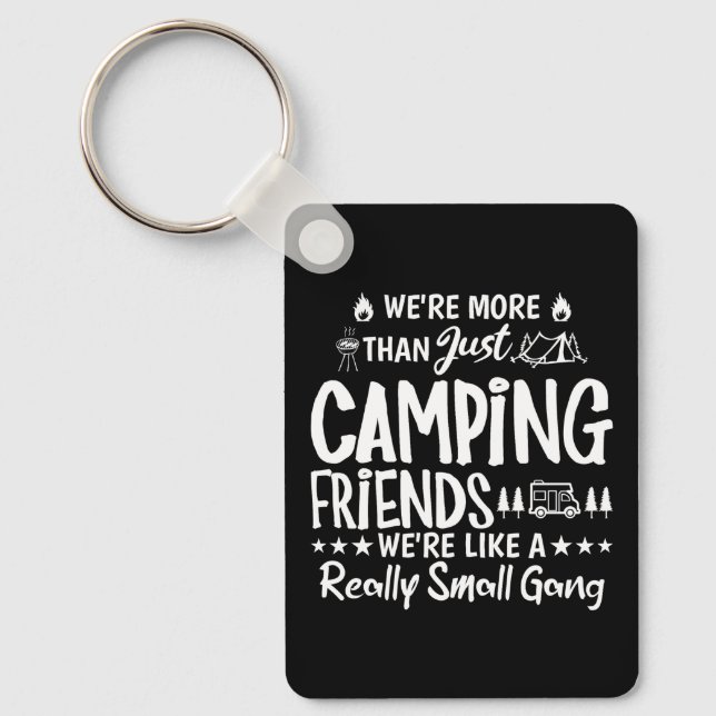 Funny Camping Friends Small Gang Gift Key Ring (Front)