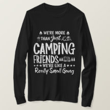 Funny Camping Friends Small Gang Long Sleeve