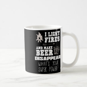 Funny Camping Gift I Light Fires &amp; Make Beer D Coffee Mug