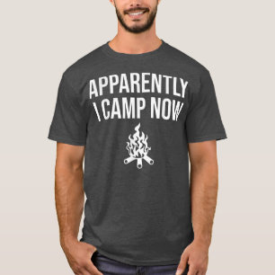 Funny Camping Gifts For Women Or Teens Apparently T-Shirt