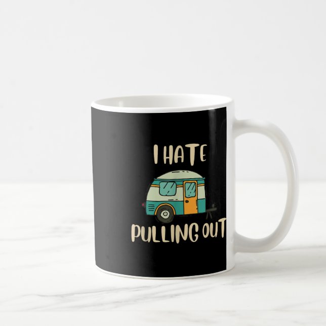 Funny Camping I Hate Pulling Out Black Cotton Blen Coffee Mug (Right)