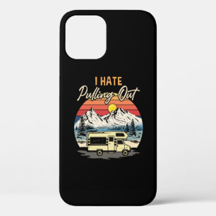 Funny Camping I Hate Pulling Out Retro Travel iPhone 12 Case
