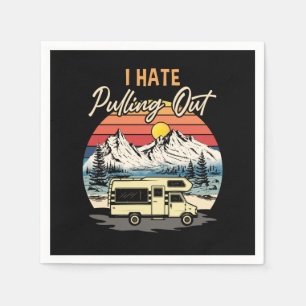 Funny Camping I Hate Pulling Out Retro Travel Napkin