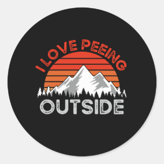 Funny Camping, I Love Peeing Outside Classic Round Sticker
