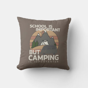 Funny Camping is Importanter Cushion