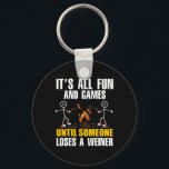 Funny Camping It's Fun And Games Until Someone Los Key Ring<br><div class="desc">Funny Camping It's Fun And Games Until Someone Loses Weiner</div>
