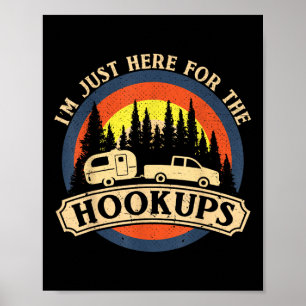 Funny Camping Just Here For The Hookups Rv Camper  Poster