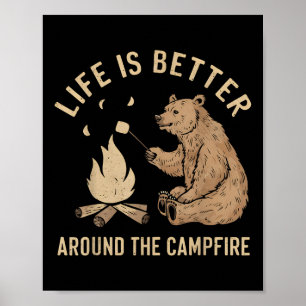 Funny Camping Life Is Better Around The Campfire B Poster