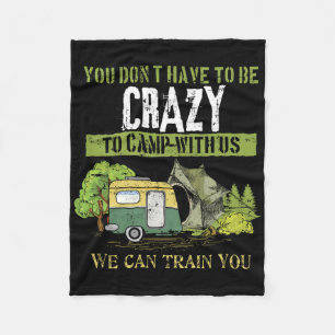 Funny Camping Lover Crazy Camping Joke Gift Design Fleece Blanket