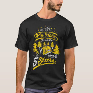 Funny Camping My Hotel Has More Than Five Stars Gi T-Shirt