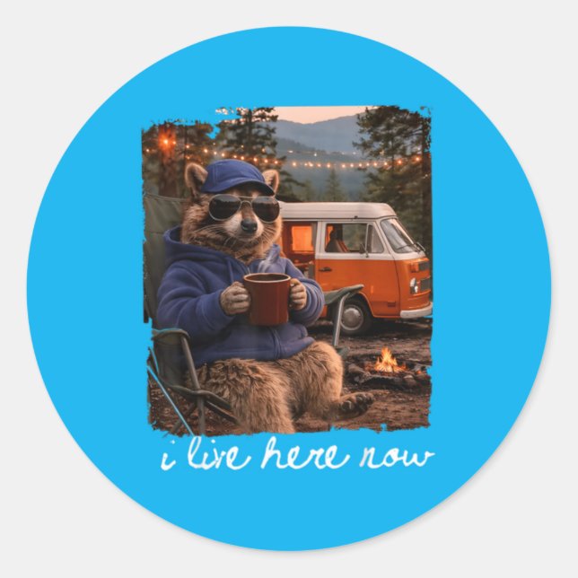 Funny Camping Racoon Meme Campfire I Live Here Classic Round Sticker (Front)