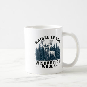 Funny Camping Raised In The Wisha Woods For Camp L Coffee Mug