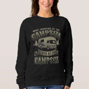 Funny Camping Rv Camping What Happens At Campsite Sweatshirt
