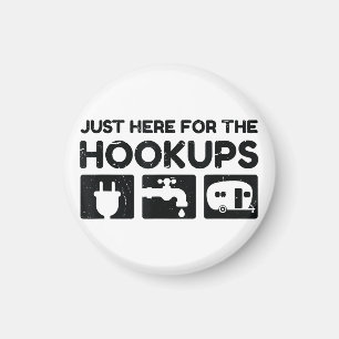 Funny Camping RV Caravan Motorhome Just Here For T Magnet