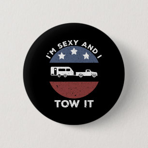 Funny Camping Rv Im Y And I Tow It  6 Cm Round Badge