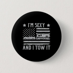 Funny Camping Rv Im Y And I Tow It I'm Y And I Tow 6 Cm Round Badge