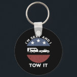 Funny Camping Rv Im Y And I Tow It  Key Ring<br><div class="desc">Funny Camping Rv Im Y And I Tow It</div>